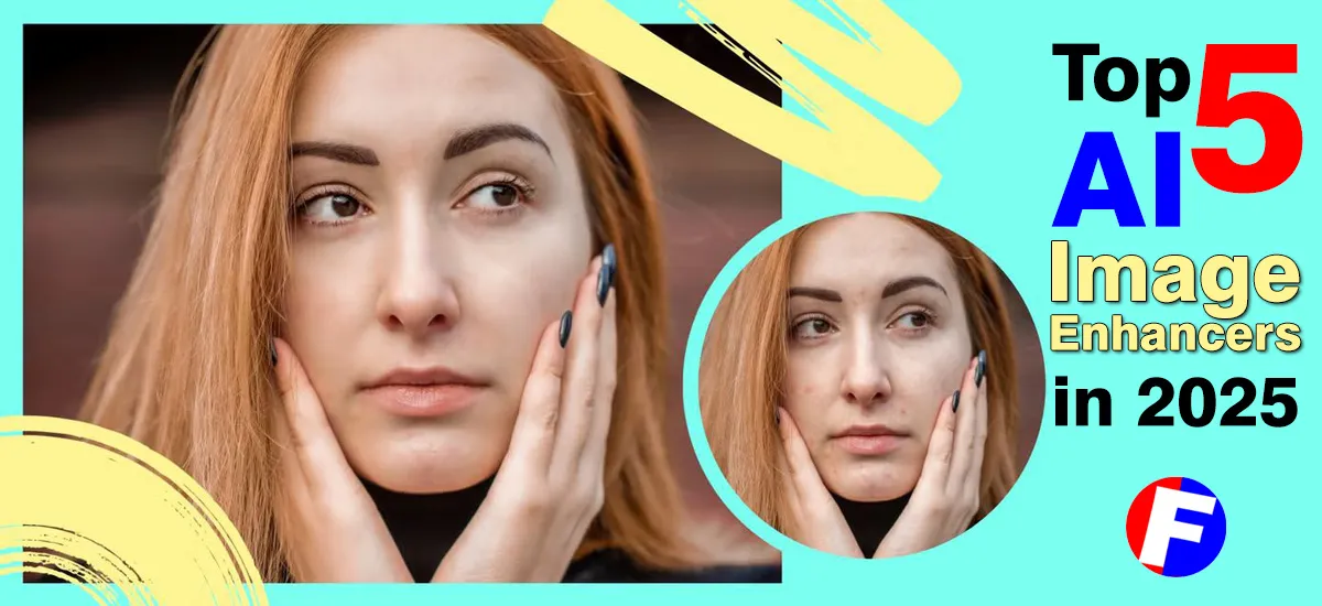 Top 5 AI Image Enhancers in 2025 (Free & Easy)